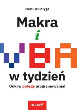 Makra i VBA w tydzień. Odkryj potęgę programowania!