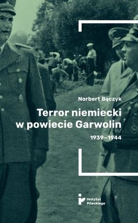 Terror w powiecie Garwolin 1939-1944