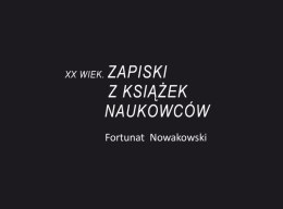 XX wiek. Zapiski z książek naukowców