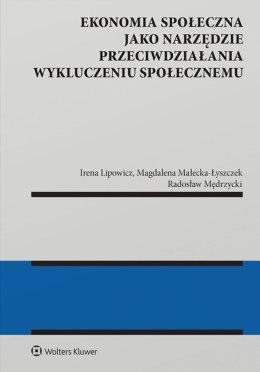 Ekonomia społeczna jako narzędzie przeciwdziałania wykluczeniu społecznemu