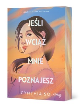 Jeśli wciąż mnie poznajesz (ilustrowane brzegi)