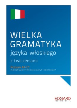 Wielka gramatyka języka włoskiego z ćwiczeniami wyd. 1