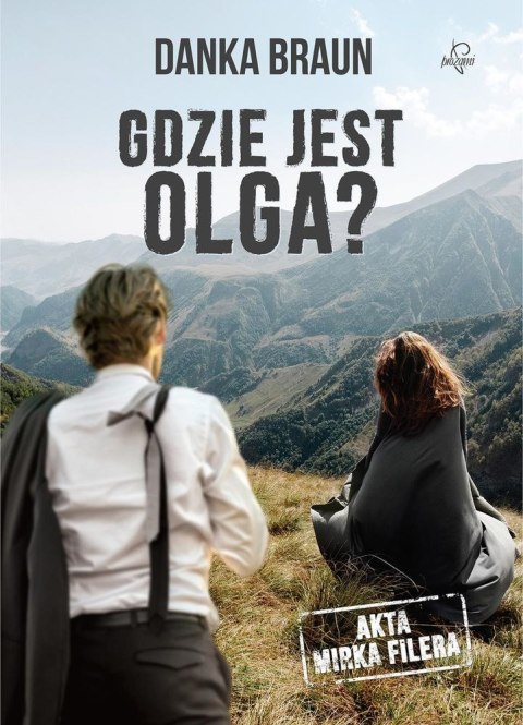 Gdzie jest olga akta mirka filera