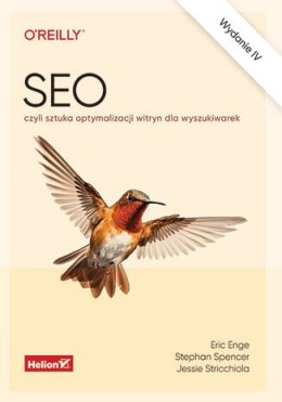 SEO, czyli sztuka optymalizacji witryn dla wyszukiwarek wyd. 4