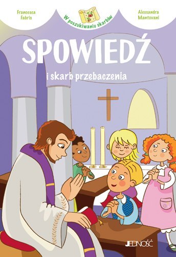 Spowiedź i skarb przebaczenia w poszukiwaniu skarbów