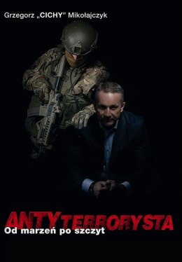 Antyterrorysta. Od marzeń po szczyt