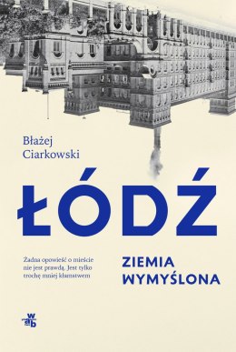 Łódź. Ziemia wymyślona