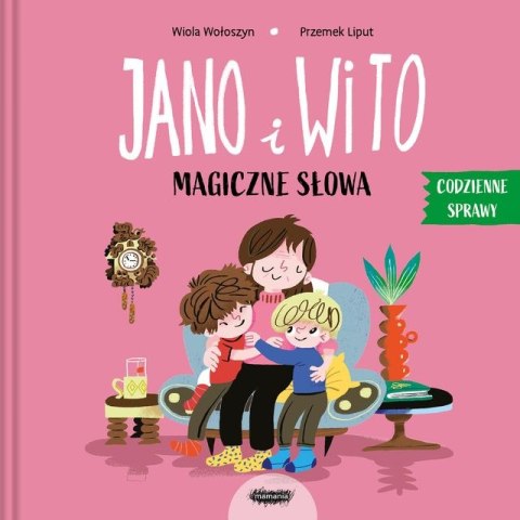 Magiczne słowa. Codzienne sprawy. Jano i Wito