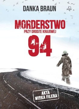 Morderstwo przy drodze krajowej 94 akta mirka filera