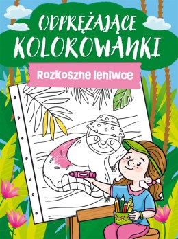 Rozkoszne leniwce. Odprężające kolorowanki