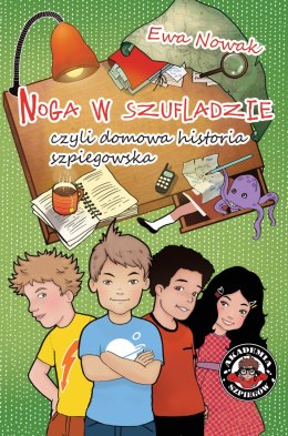 Noga w szufladzie czyli domowa historia szpiegostwa wyd. 2