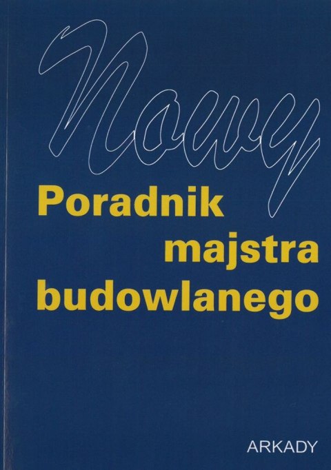 Nowy poradnik majstra budowlanego