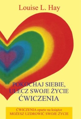 Pokochaj siebie ulecz swoje życie