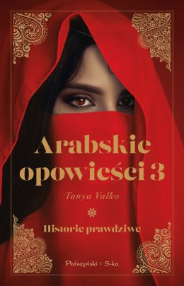 Arabskie opowieści 3. Historie prawdziwe