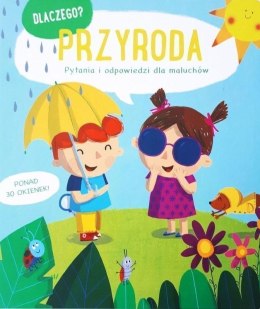 Przyroda. Dlaczego? pytania i odpowiedzi dla maluchów