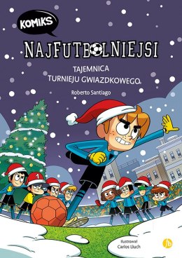 Tajemnica turnieju gwiazdkowego. Najfutbolniejsi Komiks. Tom 2