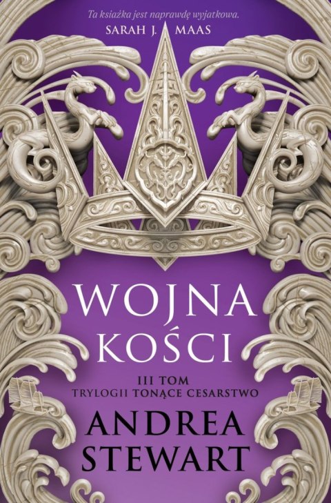 Wojna kości. Tonące Cesarstwo. Tom 3