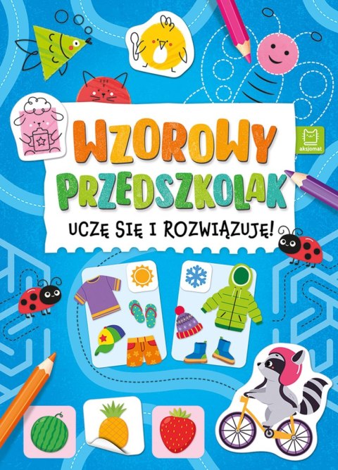 Wzorowy przedszkolak. Uczę się i rozwiązuję!