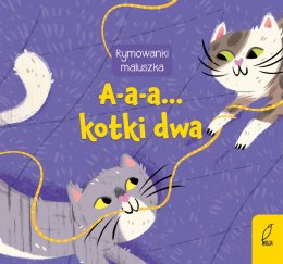 A-a-a... Kotki dwa. Rymowanki maluszka