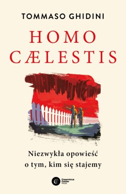 Homo caelestis. Niezwykła opowieść o tym, kim się stajemy