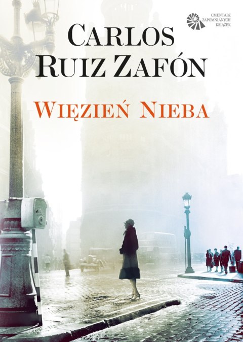 Więzień nieba cmentarz zapomnianych książek Tom 3 wyd. 2017