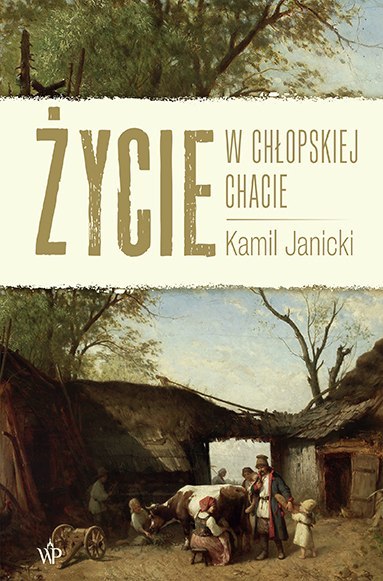 Życie w chłopskiej chacie