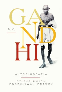 Gandhi autobiografia dzieje moich poszukiwań prawdy