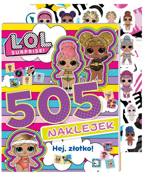 Hej, złotko! L.O.L. Surprise! 505 naklejek