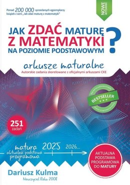 Jak zdać maturę z matematyki na poziomie podstawowym Arkusze maturalne 2024-2026