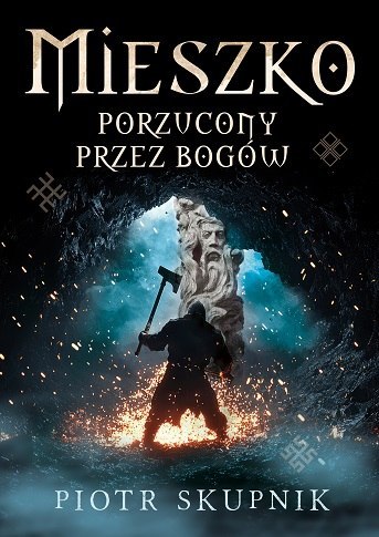 Mieszko. Porzucony przez bogów