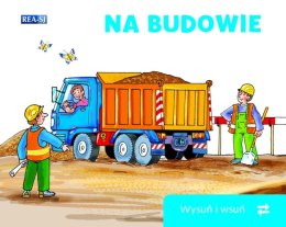 Na budowie. Wysuń/wsuń