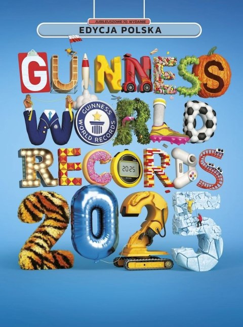 Guinness World Records 2025. Księga rekordów Guinnessa 2025