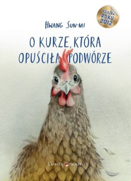 O kurze, która opuściła podwórze