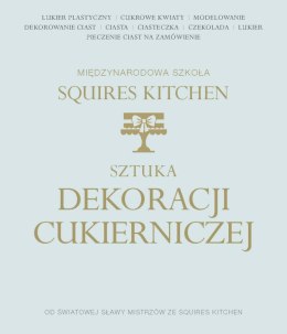 Sztuka dekoracji cukierniczej międzynarodowa szkoła squires kitchen