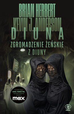 Zgromadzenie żeńskie z Diuny. Wielkie szkoły Diuny. Tom 1 (okładka filmowe)