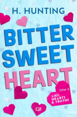 Bitter Sweet Heart. Lies. Hearts & Truths. Tom 2