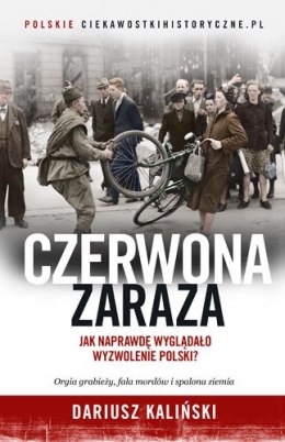 Czerwona zaraza jak naprawdę wyglądało wyzwolenie polski wyd. kieszonkowe