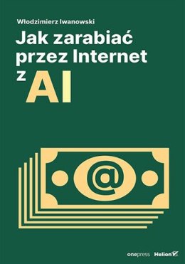 Jak zarabiać przez Internet z AI