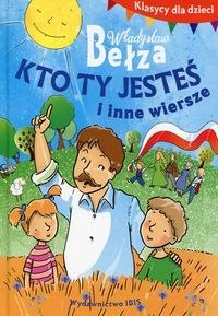 Kto ty jesteś i inne wiersze klasycy dla dzieci