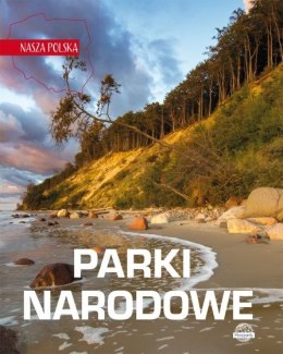 Nasza Polska. Parki narodowe