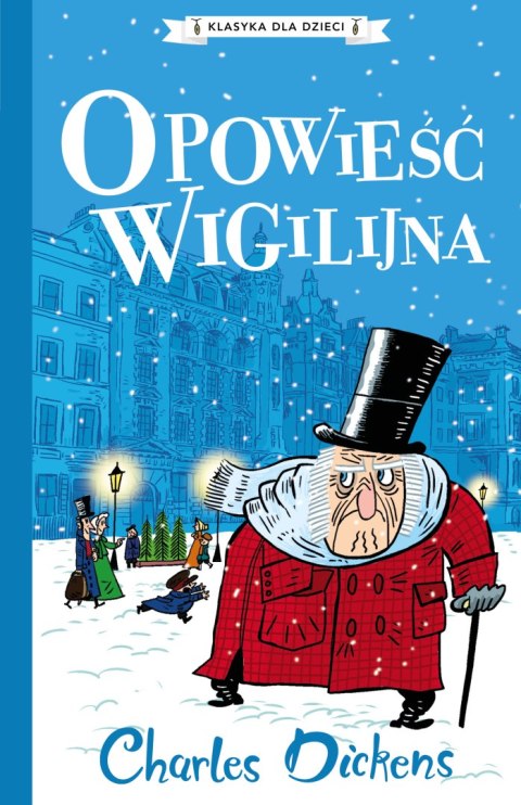 Opowieść wigilijna. Klasyka dla dzieci. Charles Dickens