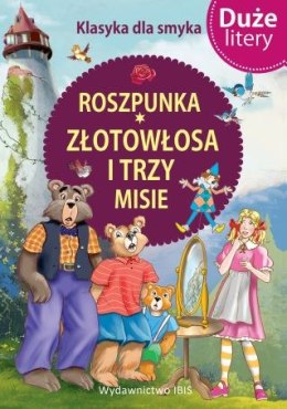 Roszpunka, Złotowłosa i trzy misie. Duże litery wyd. 2