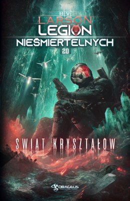 Świat Kryształów. Legion Nieśmiertelnych. Tom 20