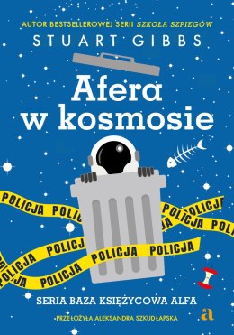 Afera w kosmosie. Baza Księżycowa Alfa. Tom 3