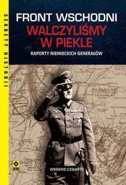 Front wschodni. Walczyliśmy w piekle. Raporty niemieckich generałów wyd. 2025