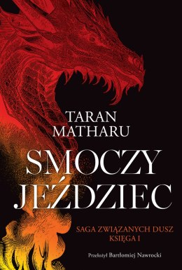 Smoczy jeździec. Saga Związanych Dusz. Tom 1