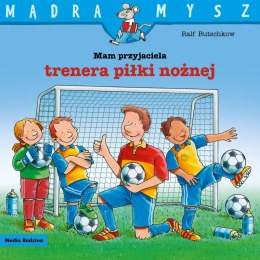 Mam przyjaciela trenera piłki nożnej. Mądra Mysz