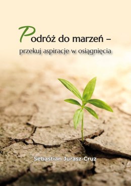 Podróż do marzeń - przekuj aspiracje w osiągnięcia