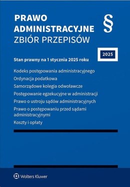 Prawo administracyjne. Zbiór przepisów 2025