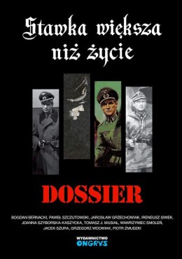 Stawka większa niż życie: Dossier